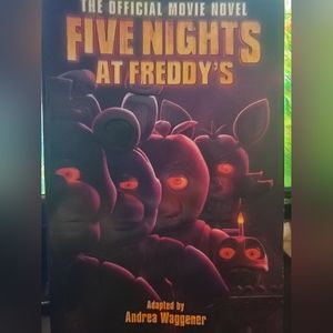 The official movie novel Five Nights at Freddys book adapted by Andrea Waggener